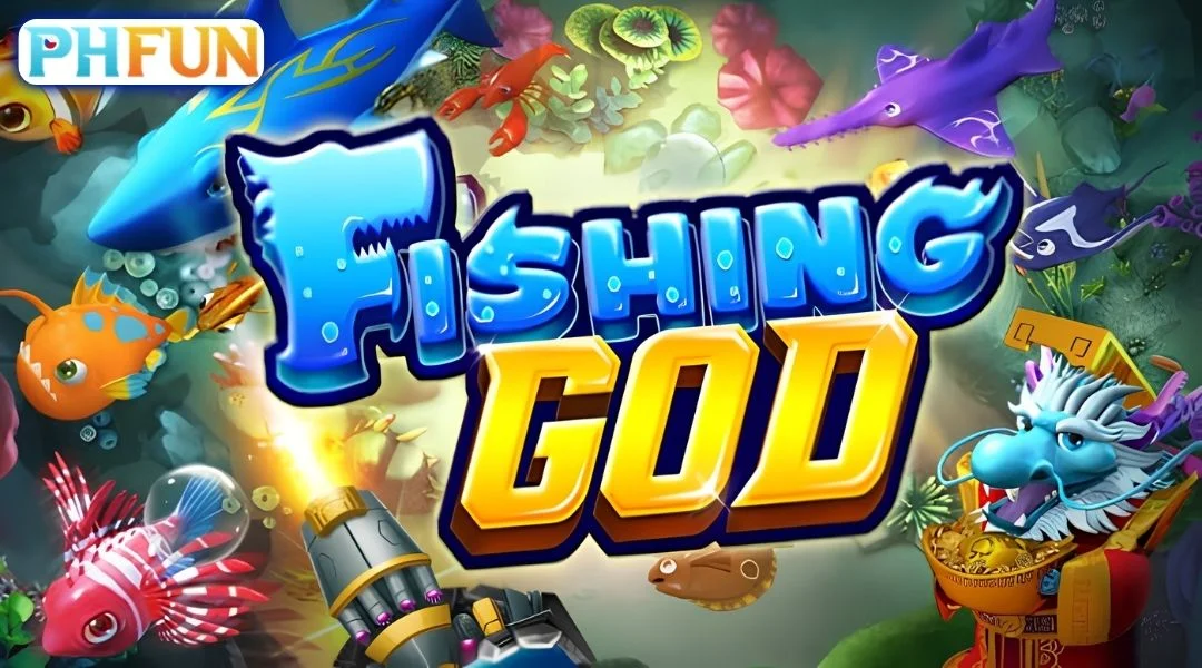 Fishing God PHFUN – Hunt Giant Sea Creatures for Big Rewards
